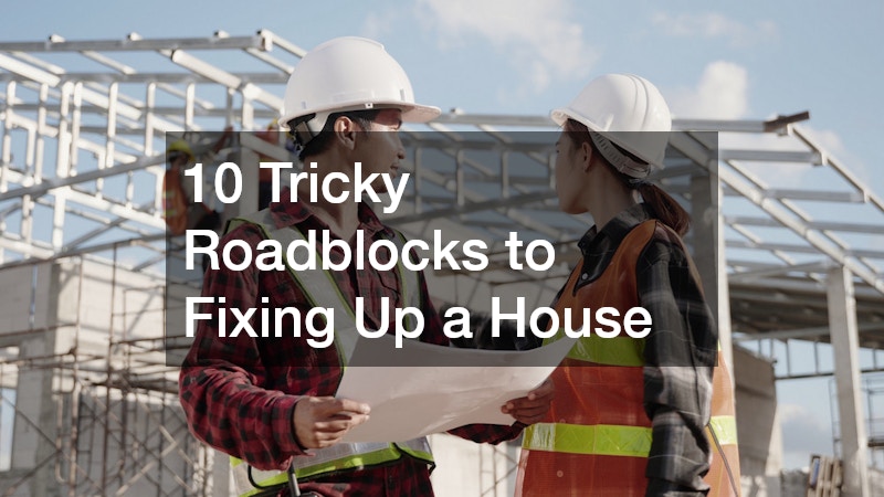 10 Tricky Roadblocks to Fixing Up a House