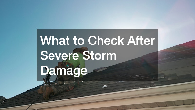 What to Check After Severe Storm Damage